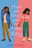 Book cover of Hani and Ishu's Guide to Fake Dating