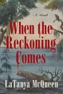 Book cover of When the Reckoning Comes