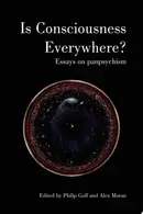 Book cover of Is Consciousness Everywhere?