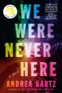 Book cover of We Were Never Here