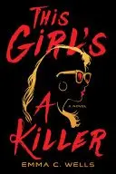 Book cover of This Girl's a Killer
