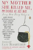 Book cover of My mother she killed me, my father he ate me