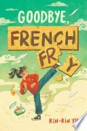 Book cover of Goodbye, French Fry
