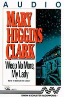 Book cover of Weep No More, My Lady