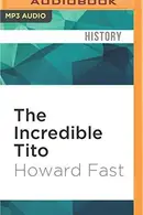 Book cover of The incredible Tito
