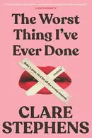 Book cover of The Worst Thing I've Ever Done