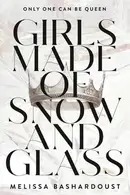 Book cover of Girls Made of Snow and Glass