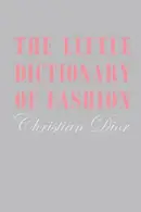 Book cover of The Little Dictionary of Fashion
