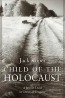 Book cover of Child of the Holocaust