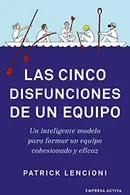 Book cover of Las cinco disfunciones de un equipo