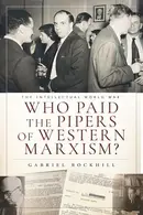 Book cover of Who Paid the Pipers of Western Marxism?