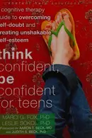 Book cover of Think confident, be confident for teens