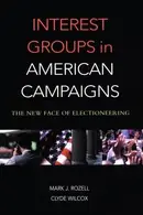 Book cover of Interest groups in American campaigns