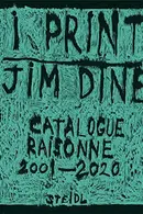 Book cover of Jim Dine : I Print