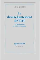 Book cover of Le désenchantement de l'art