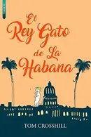 Book cover of El Rey Gato de La Habana