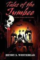 Book cover of Tales of the Jumbee and Other Wonders of the West Indies