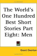 Book cover of The World's One Hundred Best Short Stories [In Ten Volumes] volume eight MEN