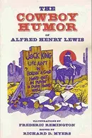 Book cover of The cowboy humor of Alfred Henry Lewis