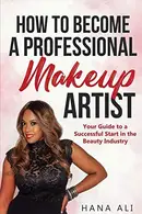 Book cover of How to Become a Professional Makeup Artist