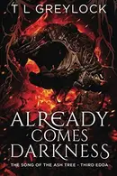 Book cover of Already Comes Darkness