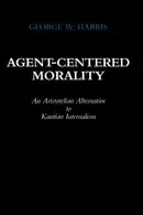 Book cover of Agent-centered morality
