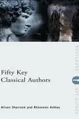 Book cover of Fifty key Classical authors