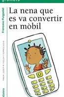 Book cover of La nena que es va convertir en mòbil