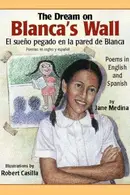 Book cover of The Dream on Blanca's Wall/El Sueno Pegado En LA Pared De Blanca