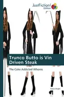 Book cover of Trunco Butto is Vin Driven Steak