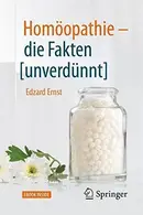 Book cover of Homöopathie - die Fakten [unverdünnt]