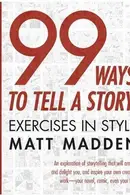 Book cover of 99 ways to tell a story