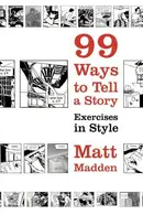 Book cover of 99 Ways to Tell a Story: Exercises in Style