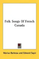 Book cover of Folk Songs of French Canada