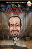 Book cover of Who Is Lin-Manuel Miranda?