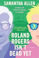 Book cover of Roland Rogers Isn't Dead Yet
