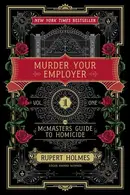 Book cover of Murder Your Employer The McMasters Guide to Homicide