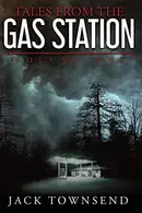 Book cover of Tales from the Gas Station: Volume 1