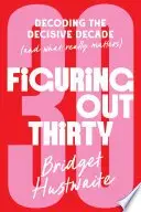 Book cover of Figuring Out Thirty