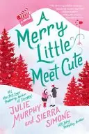 Book cover of A Merry Little Meet Cute