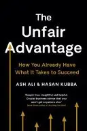 Book cover of The Unfair Advantage