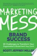 Book cover of Marketing Mess to Brand Success