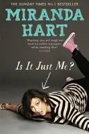 Book cover of Is It Just Me?