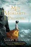 Book cover of Miss Moriarty, I Presume?
