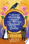 Book cover of The Nanny's Handbook to Magic and Managing Difficult Dukes