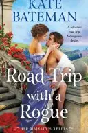 Book cover of Road Trip With a Rogue