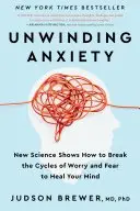 Book cover of Unwinding Anxiety