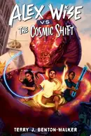 Book cover of Alex Wise vs. the Cosmic Shift