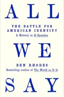 Book cover of All We Say - The Battle for American Identity: A History in 15 Speeches