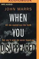 Book cover of When You Disappeared